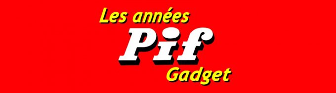 Bandeau du projet Les années PIF gadget