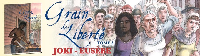 Bandeau du projet Grain de liberté T.3